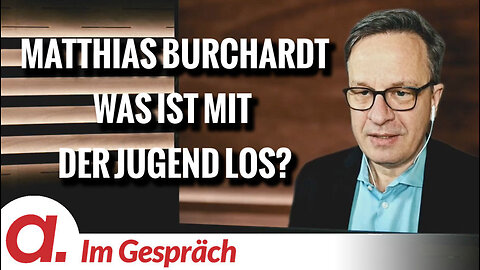 Im Gespräch: Matthias Burchardt ("Was ist mit der Jugend los?")