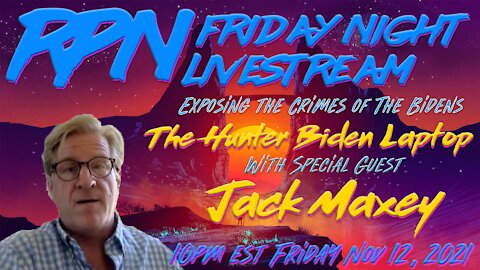The Hunter Biden laptop from hell with Jack Maxey on Fri. Night Livestream