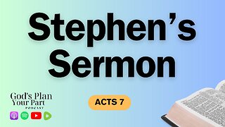 Acts 7 | Stephen's Sermon: From Abraham to the Early Church