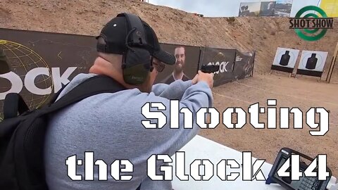 Shooting the Glock 44 - SHOT Show 2020 Range Day