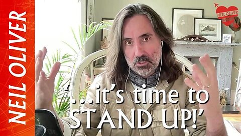 It’s time to STAND UP!!!~ Neil Oliver.