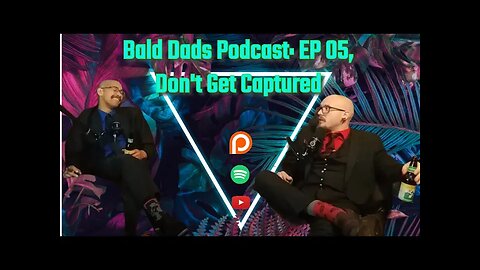 Bald Dads Podcast: EP 05, Parenting Styles and their Effects, Don't get Captured