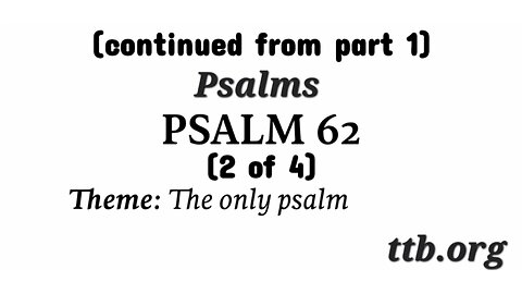 Psalm Chapter 62 (Bible Study) (2 of 4)