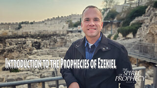 Introduction to the Prophecies of Ezekiel