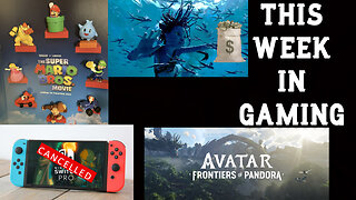 This Week In Gaming | Switch Pro Canceled | Avatar 2 | Hogwarts Legacy Achievements | Mario Toys