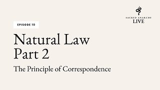 [Ep 10] Natural Law - Part 2 of 7