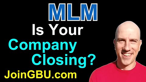 Is Your Network Marketing Company Closing?