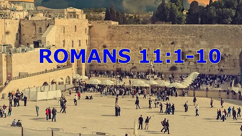 Romans 11:1-10 Has God rejected Israel? By no means! Sermon by Wilfred Starrenburg