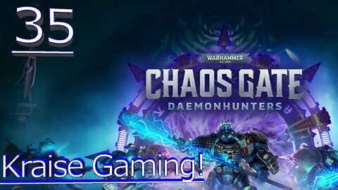 Ep:35 - Paladin & Chaplin Combo! - Warhammer 40,000: Chaos Gate - Daemonhunters - By Kraise Gaming!