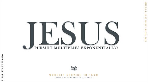 Jesus' Pursuit Multiplies Exponentially! || May 19, 2024