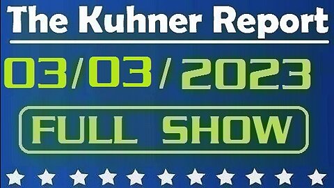 The Kuhner Report 03/03/2023 [FULL SHOW] MA Democrat called for abortion of special needs unborn babies because they are burden on society