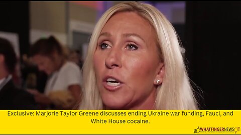 Exclusive: Marjorie Taylor Greene discusses ending Ukraine war funding, Fauci