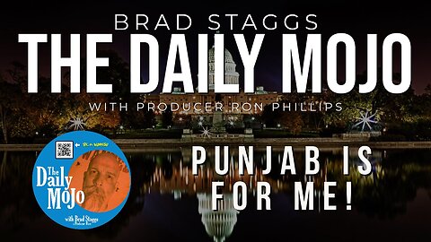 Punjab Is For Me! - The Daily Mojo 082923