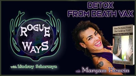 Detox from Death Vax with Maryam Henein