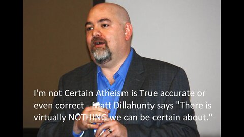 The Dumbest thing atheist Matt Dillahunty has ever said and he says so many dumb things