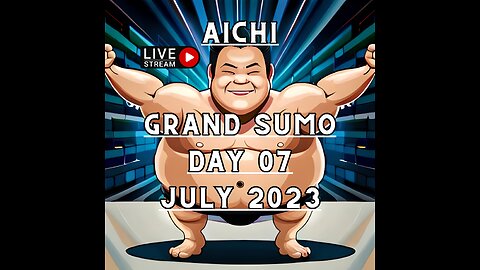 July Grand Sumo Tournament 2023 in Aichi Japan! Sumo Live Day 07 大相撲LIVE 五月場所