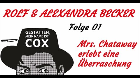 KRIMI Hörspiel - Mein Name ist Cox - Folge 01 - Mrs. Chataway erlebt eine Überraschung