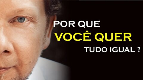 SE TUDO FOSSE SEMPRE IGUAL, ECKHART TOLLE DUBLADO