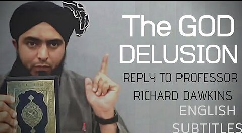 The GOD Delusion - A Reply to Professor Richard Dawkins on his Book - By Engineer Muhammad Ali Mirza