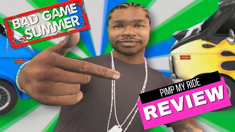 Bad Game Summer 2023: Pimp My Ride Gave My Wii Syphilis