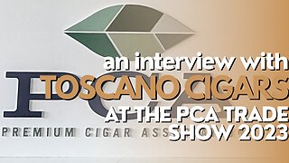 PCA Trade Show 2023: Toscano Cigars