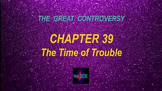 The Great Controversy - CHAPTER 39