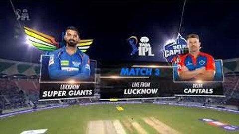 Lucknow Super Giants vs Delhi Capitals – 3rd Match Highlights IPL 2023