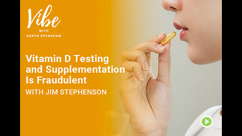 Vitamin D Testing and Supplementation Is Fraudulent