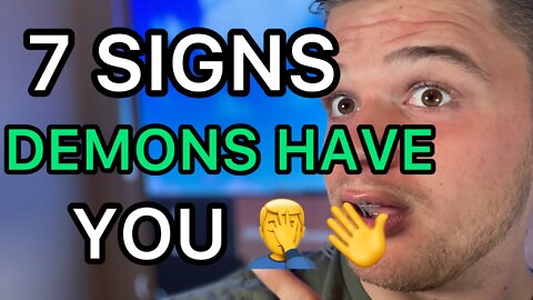 7 Signs Demons Are Running You Down