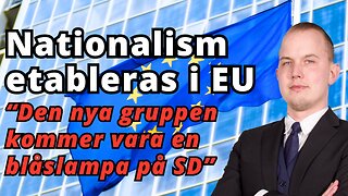 En ny stark nationalistisk grupp etableras - kommer att pressa SD:s grupp rejält