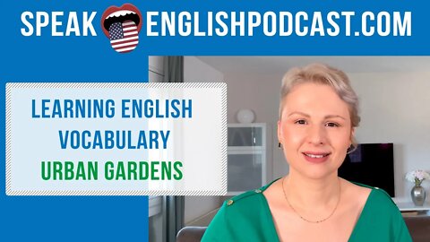 #161 Urban garden vocabulary in English