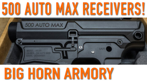 500 Auto Max Receivers - Big Horn Armory