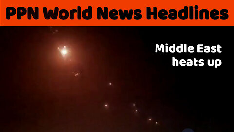 PPN World News Headlines - 13 Apr 2024