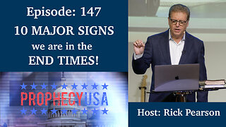 Live Podcast Ep. 147 - 10 MAJOR SIGNS we are in the END TIMES!