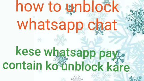 How do i unblock myself on someones WhatsApp|How do you contact someone who has blocked you,