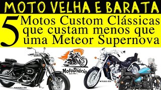 Moto VELHA e BARATA: 5 motos Custom clássicas que custam menos que uma METEOR Supernova