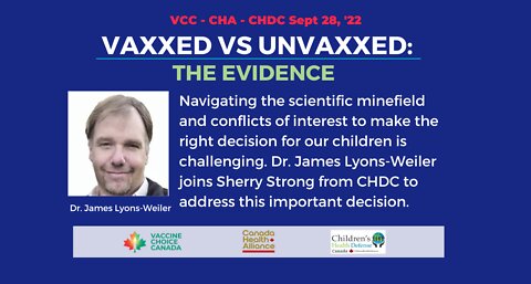 VAXXED VS UNVAXXED: THE EVIDENCE with Dr. James Lyons-Weiler