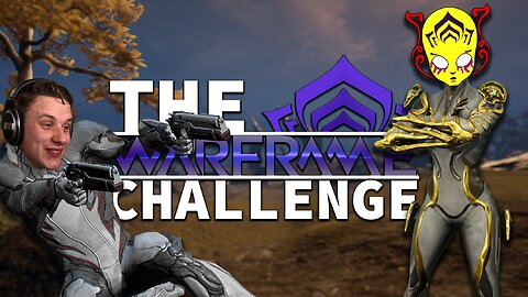 The Warframe Challenge with Ashisogi Tenno - The Challenger