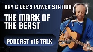 The Mark of the Beast Podcast #16