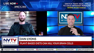 Dan Lyons Discusses Plant Based Diets Can Kill Brain Cells with Nicholas Veniamin