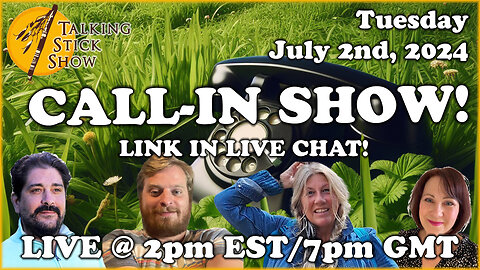 Talking Stick Show - Summer Call-In Show! Advice-seekers & casual callers welcome!