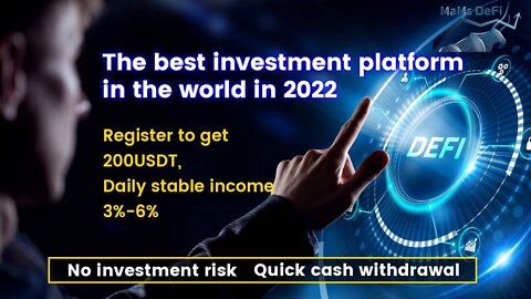 The best investment of 2022, you can get 200 USDT by registering to receive 3% to 6% daily returns.