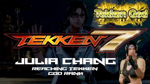 TEKKEN 7 - JULIA CHANG (Reaching TEKKEN GOD rank / Treasure Mode)