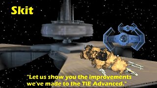 Star Wars TIE Fighter Skit #3 - TIE Advanced Demonstration