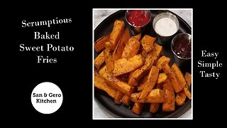 How to make Scrumptious Baked Sweet Potato Fries