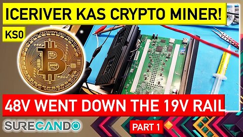 48V Amazon Adaptor Fatality_ The Demise of Iceriver KS0 100Gh_s KAS Miner! Part 1 - 2023-07-28