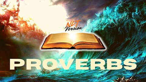 Reading PROVERBS (NLT) Chapters 1-31