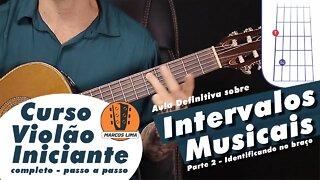 Intervalos Musicais na Prática | Identificando os intervalos no braço do instrumento | Aula