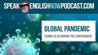 #122 Speak English podcast Global Pandemic