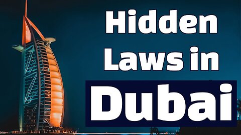 12 Hidden Laws in Dubai | UAE Laws & Rules